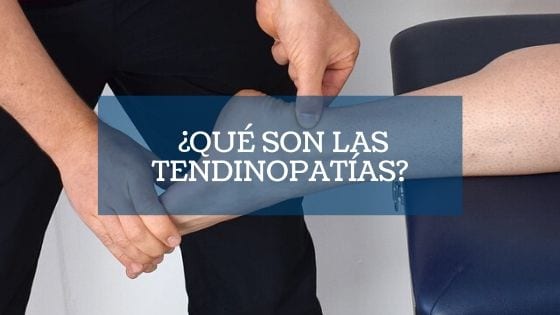 ¿Qué son las tendinopatías?