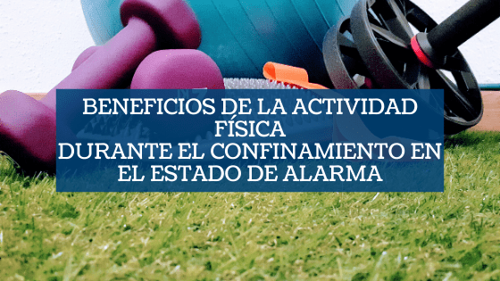 Beneficios de la actividad física durante el confinamiento en el estado de alarma