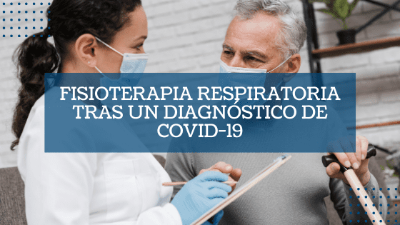 Fisioterapia respiratoria tras covid