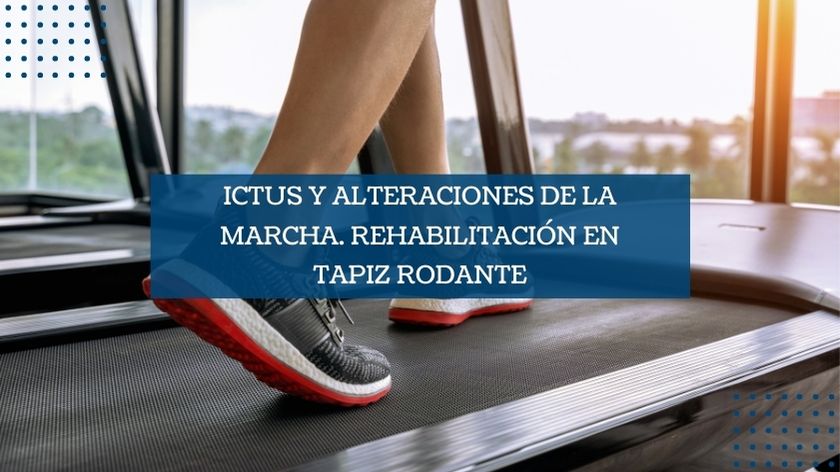 Imagen destacada Ictus y alteraciones de la marcha. Rehabilitación en tapiz rodante