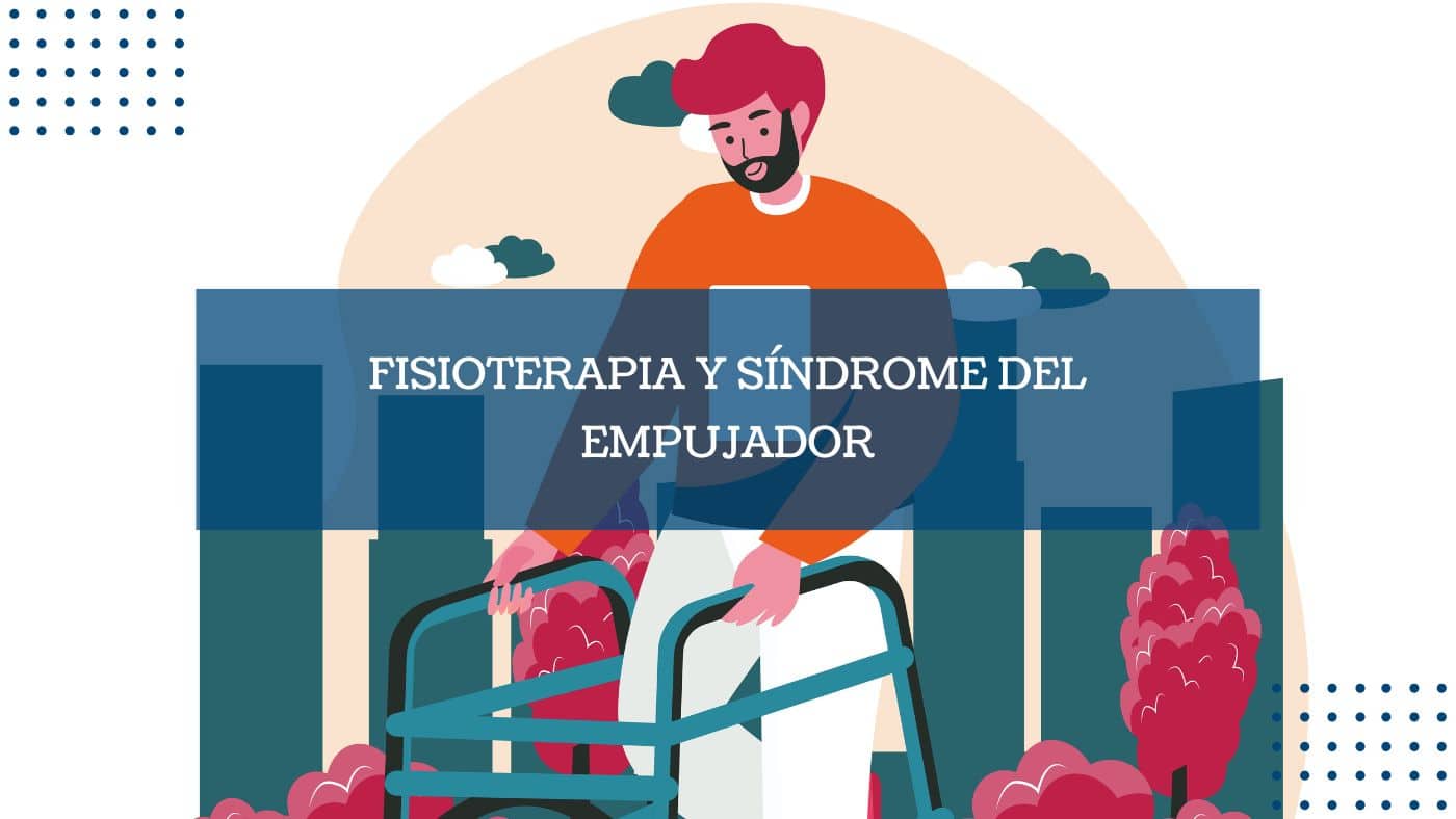 Destacada Fisioterapia y síndrome del empujador